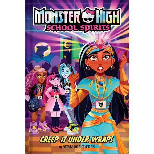 Creep It Under Wraps (Monster High School Spirits #2) - Hardback