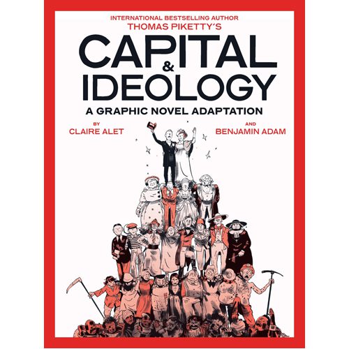 Capital & Ideology: A Graphic Novel Adaptation - Paperback