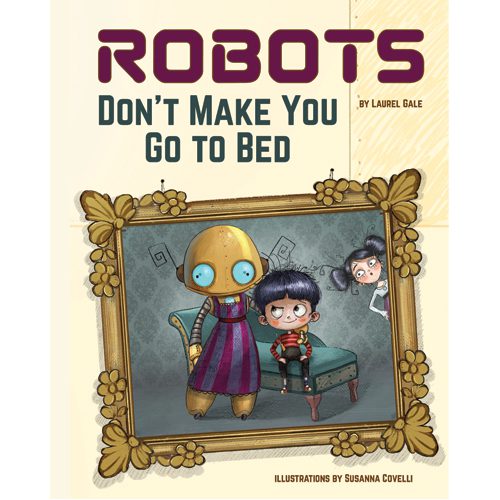 Robots Don't Make You Go to Bed