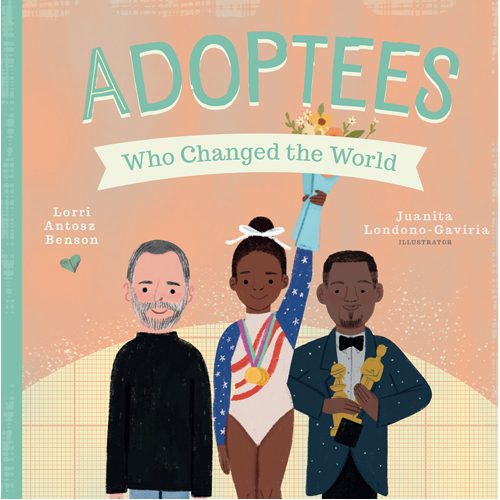 Adoptees Who Changed the World - Board Book