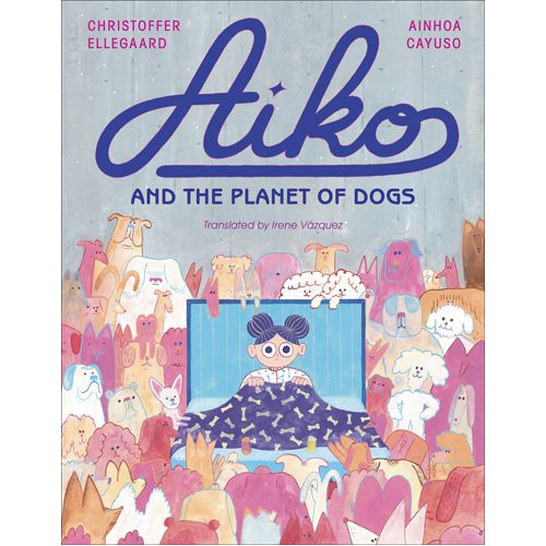 Aiko and the Planet of Dogs - Hardback