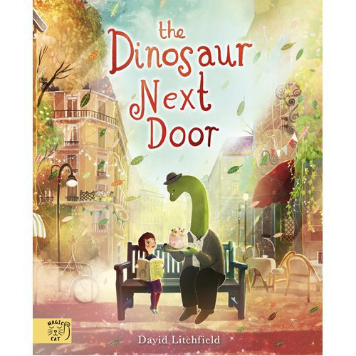 The Dinosaur Next Door - Hardback