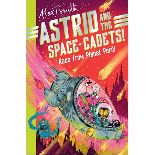 Astrid and the Space Cadets: Race from Planet Peril!: Race from Planet Peril - Paperback