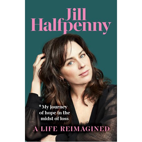 A Life Reimagined: My Journey of Hope in the Midst of Loss - Paperback