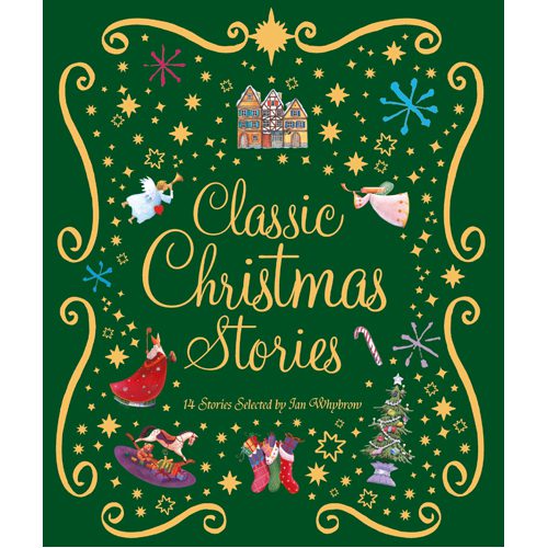 Classic Christmas Stories: A Collection of Fourteen Festive Stories - Paperback