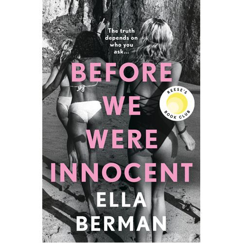 Before We Were Innocent: An electrifying coming-of-age novel now a Reese Witherspoon Book Club Pick! - Paperback