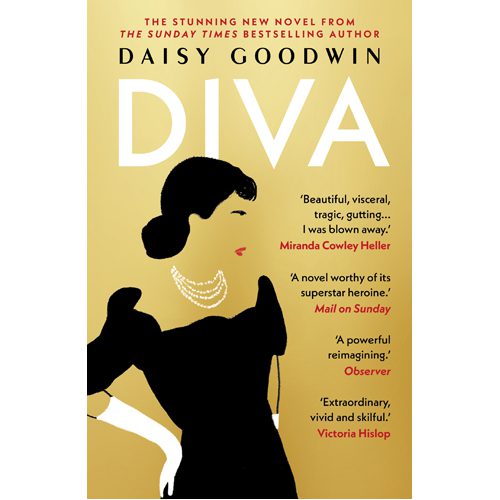 Diva: Brand-new for 2024! Bestselling Daisy Goodwin returns with a heartbreaking powerful novel - Hardback