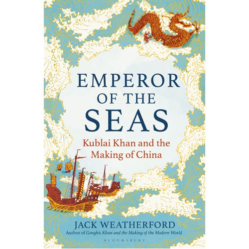 Emperor of the Seas: Kublai Khan and the Making of China - Paperback