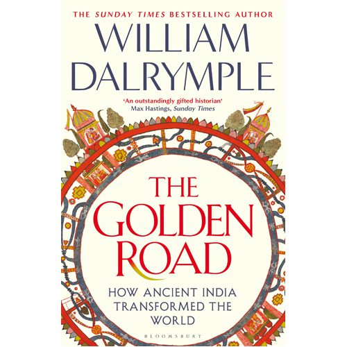 Golden Road: How Ancient India Transformed the World