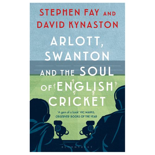 Arlott Swanton and the Soul of English Cricket - Paperback