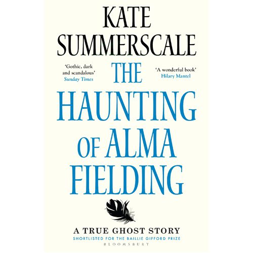 Haunting of Alma Fielding: SHORTLISTED FOR THE BAILLIE GIFFORD PRIZE 2020