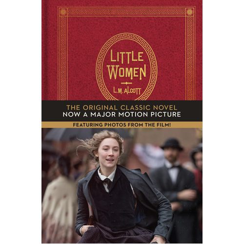 Little Women: The Original Classic Novel Featuring Photos from th