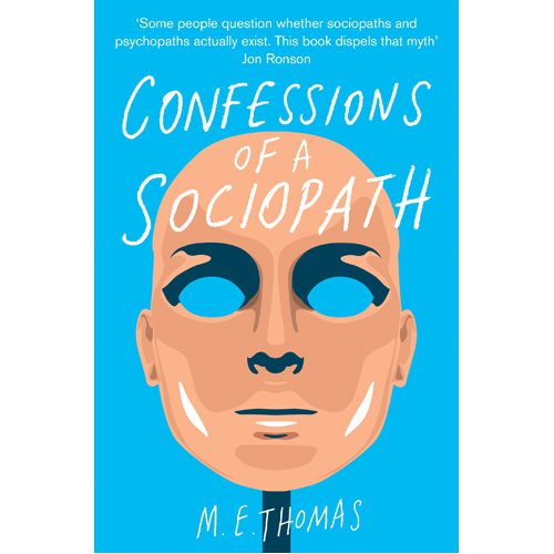 Confessions of a Sociopath: A Life Spent Hiding In Plain Sight - Paperback