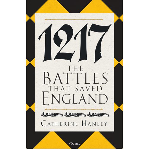 1217: The Battles that Saved England - Paperback