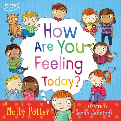 How Are You Feeling Today?: A Let's Talk picture book to help young children understand their emotions