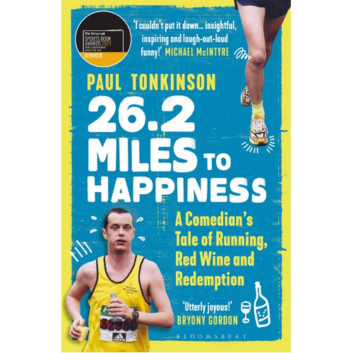 26.2 Miles to Happiness: A Comedian's Tale of Running Red Wine and Redemption - Paperback