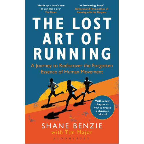 Lost Art of Running: A Journey to Rediscover the Forgotten Essence of Human Movement