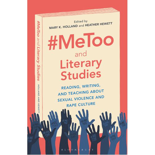 #MeToo and Literary Studies: Reading Writing and Teaching about Sexual Violence and Rape Culture - Paperback