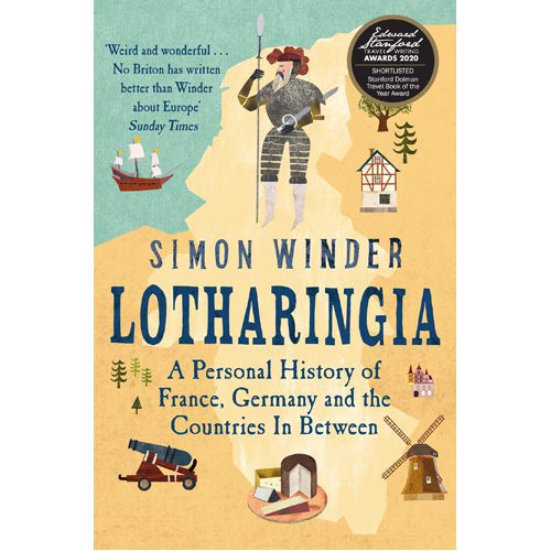 Lotharingia: A Personal History of Europe's Lost Country