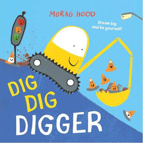 Dig Dig Digger: A little digger with big dreams - Paperback