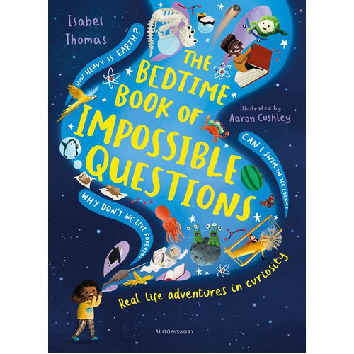 Bedtime Book of Impossible Questions: Real life adventures in curiosity - Paperback