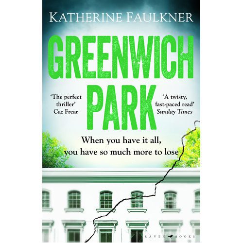 Greenwich Park: A twisty compulsive debut thriller about friendships lies and the secrets we keep to pro