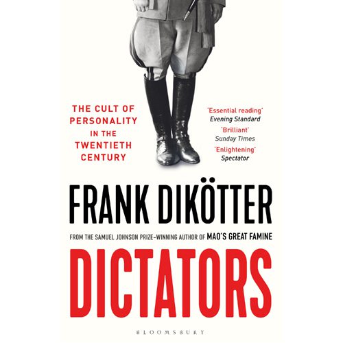 Dictators: The Cult of Personality in the Twentieth Century - Paperback