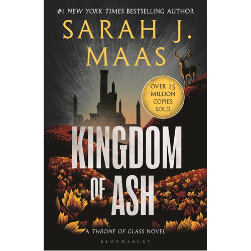 Kingdom of Ash: From the # 1 Sunday Times best-selling author of A Court of Thorns and Roses