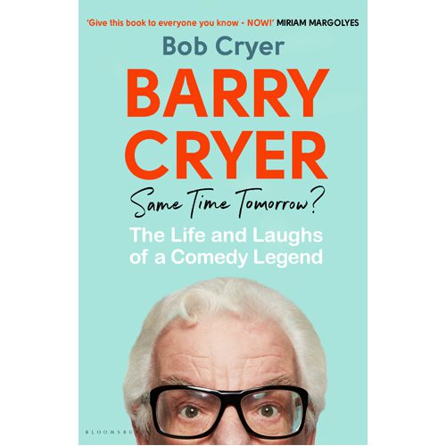 Barry Cryer: Same Time Tomorrow?: The Life and Laughs of a Comedy Legend - Hardback