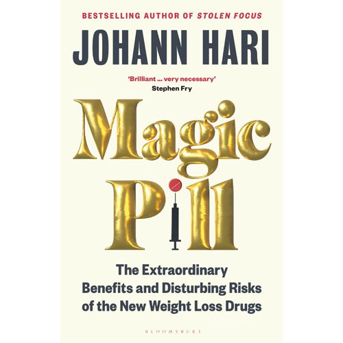 Magic Pill: The Extraordinary Benefits and Disturbing Risks of the New Weight Loss Drugs