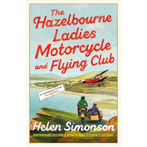 Hazelbourne Ladies Motorcycle and Flying Club: the captivating new novel from the bestselling author of Major Pettigrew's Last Stand