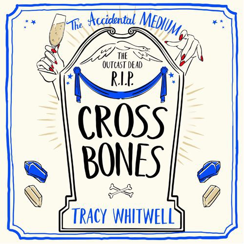 Cross Bones: The dead won't rest in the third book in this quirky crime series - Paperback