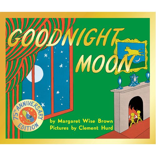 Goodnight Moon 75th Anniversary: Goodnight Moon 75th Anniversary