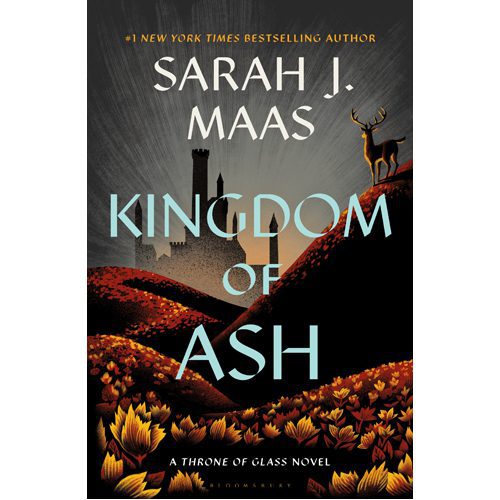 Kingdom of Ash: From the # 1 Sunday Times best-selling author of A Court of Thorns and Roses