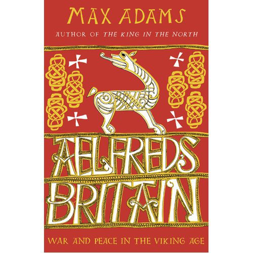 Aelfred's Britain: War and Peace in the Viking Age - Paperback