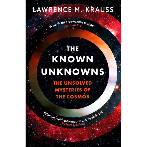 Known Unknowns: The Unsolved Mysteries of the Cosmos