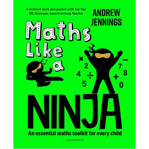 Maths Like a Ninja: An essential maths toolkit for every child