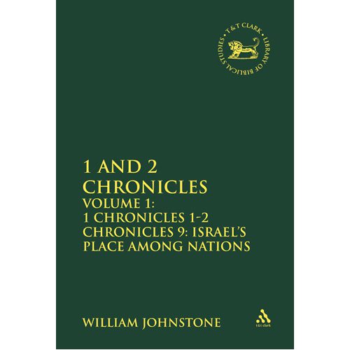 1 and 2 Chronicles: Volume 1: 1 Chronicles 1-2 Chronicles 9: Israel's Place among Nations - Hardback