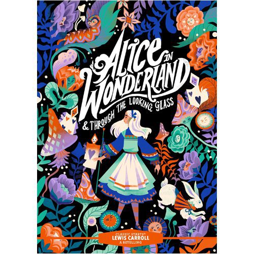 Alice's Adventures in Wonderland and Through the Looking-Glass: And what Alice Found There - Paperback