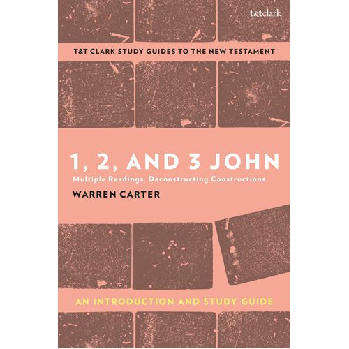 1 2 and 3 John: An Introduction and Study Guide: Multiple Readings Deconstructing Constructions - Paperback