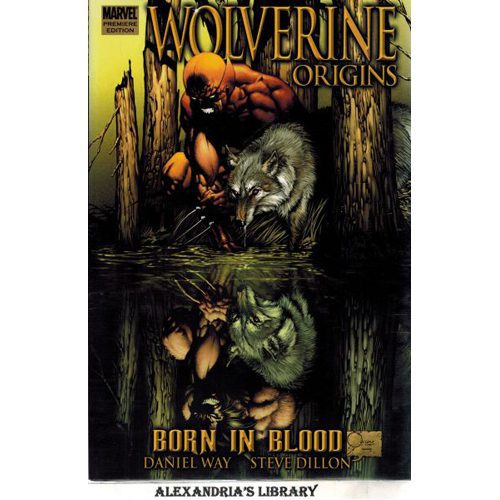 Wolverine: Origins Volume 1 - Born In Blood - Hardback