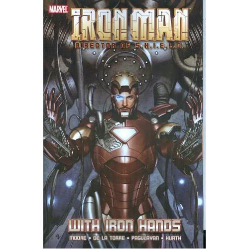 Iron Man: Director of S.H.I.E.L.D.: With Iron Hands - Paperback