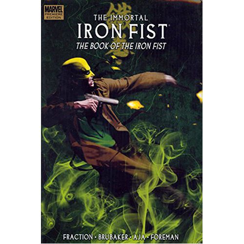 The Immortal Iron Fist, Vol. 3: The Book of the Iron Fist - Hardback