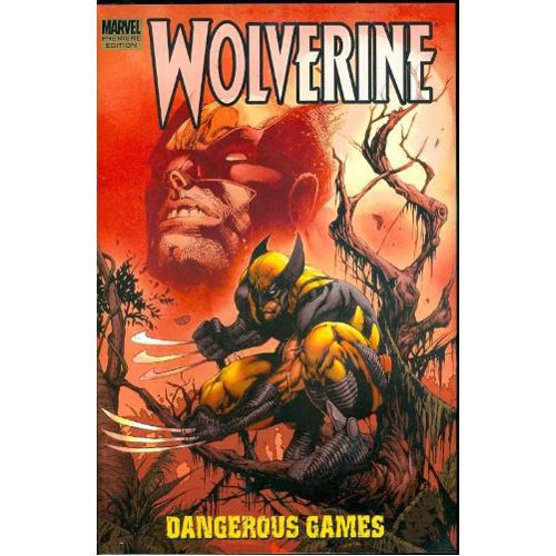 Wolverine: Dangerous Games - Hardback