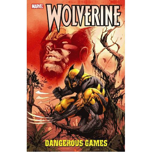 Wolverine: Dangerous Games - Paperback