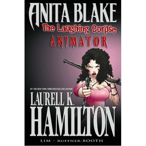 Anita Blake, Vampire Hunter: The Laughing Corpse Book 1 - Animator - Hardback