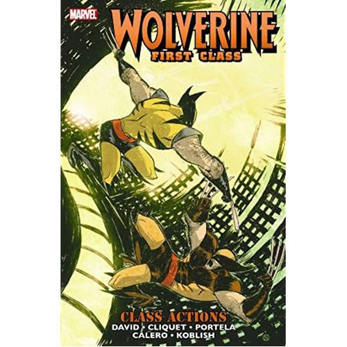 Wolverine First Class: Class Actions - Paperback