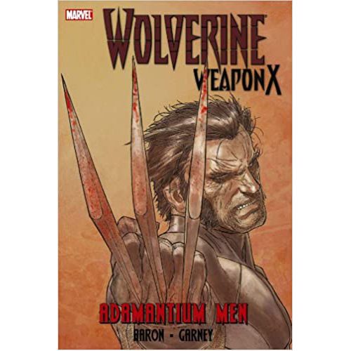 Wolverine Weapon X Vol.1: Adamantium Men - Hardback