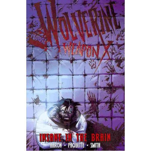 Wolverine Weapon X Vol.2: Insane in the Brain - Hardback