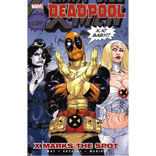 Deadpool Vol.3: X Marks the Spot - Paperback